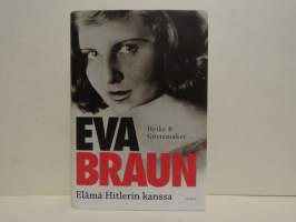 Eva Braun - elämä Hitlerin kanssa