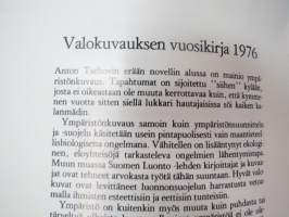 Valokuvauksen vuosikirja 1976 - Finsk fotografisk årsbok - Finnish photographic yearbook
