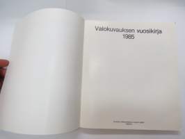 Valokuvauksen vuosikirja 1985 - Finsk fotografisk årsbok - Finnish photographic yearbook