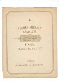 Suomen miesten käsialoja = Finska händers skrift / [julk. A. A. Borenius]. 1873