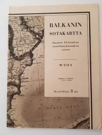 Balkanin sotakartta. Suomen Yleisradion sotatilannekatsauksia varten.