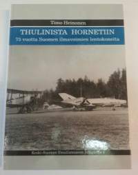 Thulinista Hornetiin - 75 vuotta Suomen ilmavoimien lentokoneita