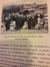 Eruskunta äijiä reisun päällä. Muistoja  eruskunta  miästen Unkarin matkasta   v.1928/  Vaasan  Jaakkoo