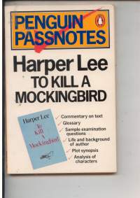 To Kill a Mockingbird -Commentary on text, Glossary, Sample examination questions, Analysis of characters