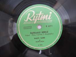 Rytmi R 6211, Kalevi Tauru - Hiljainen tango / Rakkaalle äidille -savikiekkoäänilevy / 78 rpm 10&quot; record