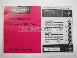 Grundig TV-mottagare Exclusiv 2401 E/SK bruksanvisning -käyttöohjekirja ruotsiksi (tiivistelmä myös englanniksi ja saksaksi)