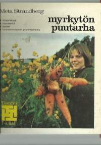 Myrkytön puutarha / Meta Strandberg ; [suom. Sirkka Varstala] ; [piirrokset: Anna-Greta Paulsen].