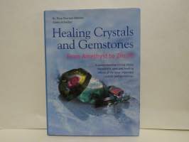 Healing Crystals and Gemstones, From Amethyst to Zircon