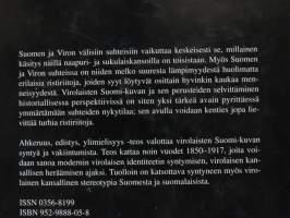 Ahkeruus, edistys, ylimielisyys. Virolaisten Suomi-kuva kansallisen heräämisen ajasta tsaarinvallan päättymiseen (n. 1850-1917)
