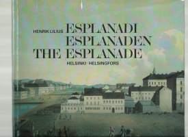 Esplanadi 1800-luvulla = Esplanaden på 1800-talet = The Esplanade during the 19th century : Helsinki = Helsingfors / Henrik Lilius