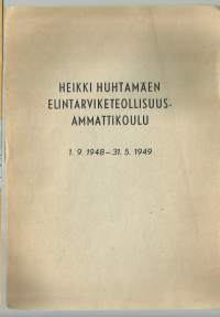 Heikki Huhtamäen Elintarviketeollisuusammattikoulu  vuosikertomus 1948 - 1949