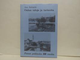 Oulun taloja ja tarinoita - Panun pakinoita 55 vuotta