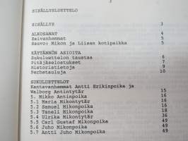 Mikko Antinpoika ja Liisa Jaakontytär jälkeläisineen (Sauvo ym. ympäristökuntia) -family history