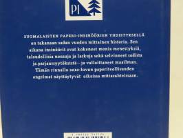 Paperimaailman valloittajat - Paperi-insinöörit ry 1914 - 2014