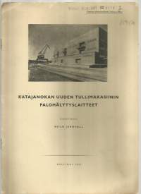Katajanokan uuden tullimakasiinin palhälytyslaitteet / Niilo Jernvall 1937