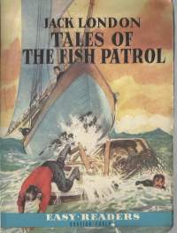 Jack London - Tales of the fish Patrol  / Easy Readers  1947