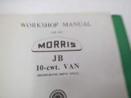 Morris JB 10-cwt. VAN Workshop Manual AAK 9819 Right Hand Drive -korjaamokirja