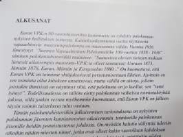 Euran VPK 1880-2000 -vapaapalokunta, historiikki