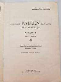 Rakkauden rapsodia. Sikermä Pallen parhaita revyylauluja, 1941. Vihko 13.