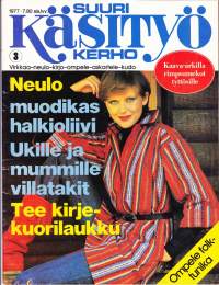 Suuri Käsityökerho 3/1977. Ompele folk-tunika, neulo muodikas halkioliivi, villatakit, kirjekuorilaukut. Sisältää kaava-arkin 3/77.