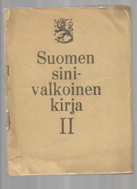 Suomen sinivalkoinen kirja. II Neuvostoliiton suhtautuminen Suomeen Moskovan rauhan jälkeen.