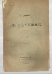 Vetenskapen och Herr Carl von Bergen : tvenne uppsatser.Kieli:  ruotsi