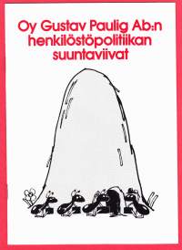 Oy Gustav Pauligin henkilöstöpolitiikan suuntaviivat, 1978. HR-hallintakirjanen.