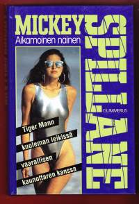 Aikamoinen nainen, 1994. Tiger Mann tietää Rondinesta enemmän kuin muut;hän on entinen natsi, petturi ja murhaaja. Tiikerillä on myös henk.koht. syitä vihata naista.