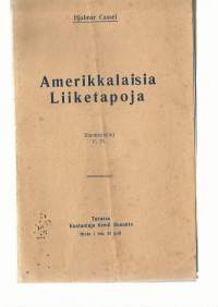 Amerikkalaisia liiketapoja / Hjalmar Cassel ; suomentanut V. M.Julkaistu:  Turku : Eemil Suvanto, 1907.
