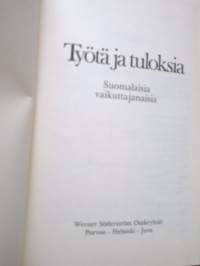 Työtä ja tuloksia. Suomalaisia vaikuttajanaisia (L.Onerva, Hella Wuolijoki, Ellen Thesleff ym.)