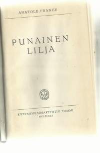 Punainen lilja / Anatole France ; suomentanut Huvi Vuorinen.