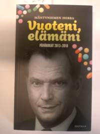Vuoteni, elämäni  Mäntyniemen herra Päiväkirjat 2013-2018