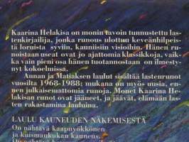 Annan ja Matiaksen laulut - Kaarina Helakisan lastenrunot vuosilta 1968-88