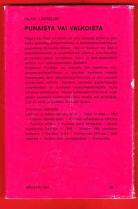 Punaista vai valkoista, 1969. 2.p. Pääjohtaja Lindblom käsittelee kirjassaan mm. ammattiyhdistysliikkeen ja sos.dem puolueen sisäistä hajaannusta ja Honka-liittoa.