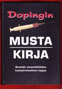 Dopingin musta kirja, 2001. 1.p. Suomen maastohiihdon katastrofaalinen häpeä. Kuvitettu.