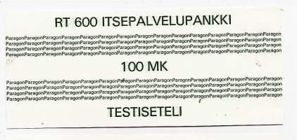Pankkiautomaatin testiseteli / Test note specimen RT 600 Itsepalvelupankki 100 mk
