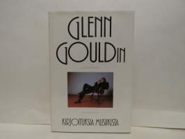 Glenn Gouldin kirjoituksia musiikista
