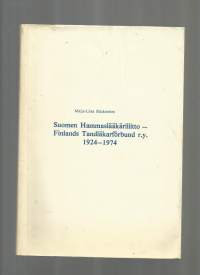 Suomen hammaslääkäriliitto 1924-1974 = Finlands tandläkarförbund r.y