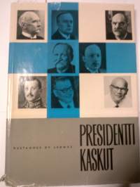 Presidenttikaskut : kaskuja ja tarinoita tasavallan kahdeksasta päämiehestä