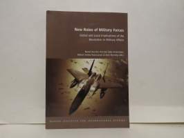 New Roles of Military Forces - Global and Local Implications of the Revolution in Military Affairs