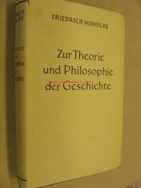 Zur Theorie und Philosophie der Geschichte