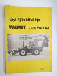 Valmet C 845 Valtra (Velsa Oy) - Käyttäjän käsikirja -käyttöohjekirja / operator´s manual in finnish