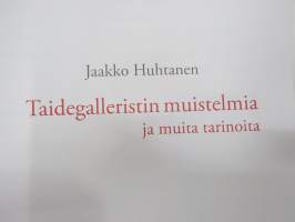 Jaakko Huhtanen - Taidegalleristin muistelmia ja muita tarinoita