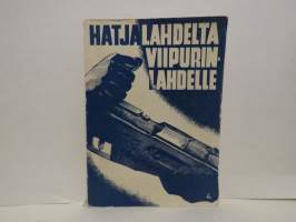Hatjalahdelta Viipurinlahdelle - muistelmateos jalkaväkirykmentti 11:n vaiheista Suomen itsenäisyystaistelussa talvena 1939-1940, sitä edeltäneen YH-kauden
