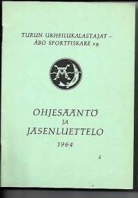 Turun Urheilukalastajat / Ohjesääntö ja jäsenluettelo 1964