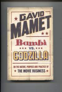 Bambi vs. Godzillaon the nature, purpose and practise of movie business