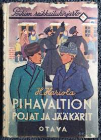 Poikien seikkailukirjasto 96, H. Hariola, Pihavaltion pojat ja jääkärit, 1941.