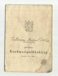 Asevelvollisen perheen Kuukausipalkkakirja 1941  täytetty