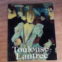 Henri de Toulouse-Lautrec - Elämä ja tuotanto