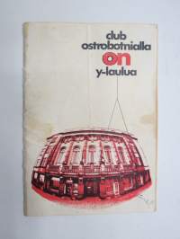 Club Ostrobotnialla on y-laulua -laulukirja / song book